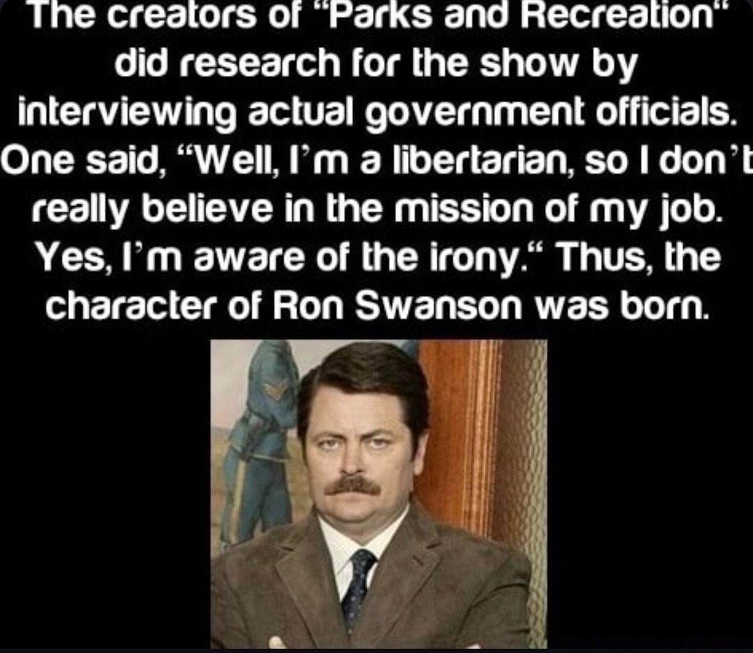 Ron Swanson exists because a real libertarian got too real - meme