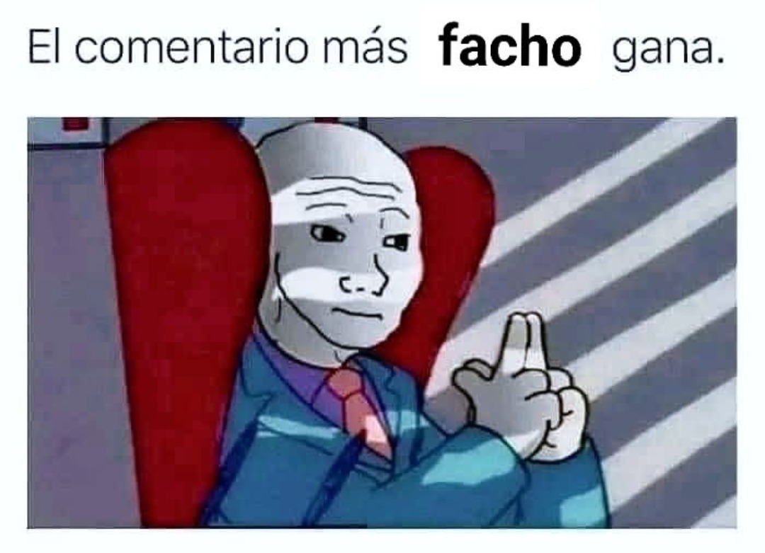 El comentario más facho gana. Es el juego, no lo hice yo - meme