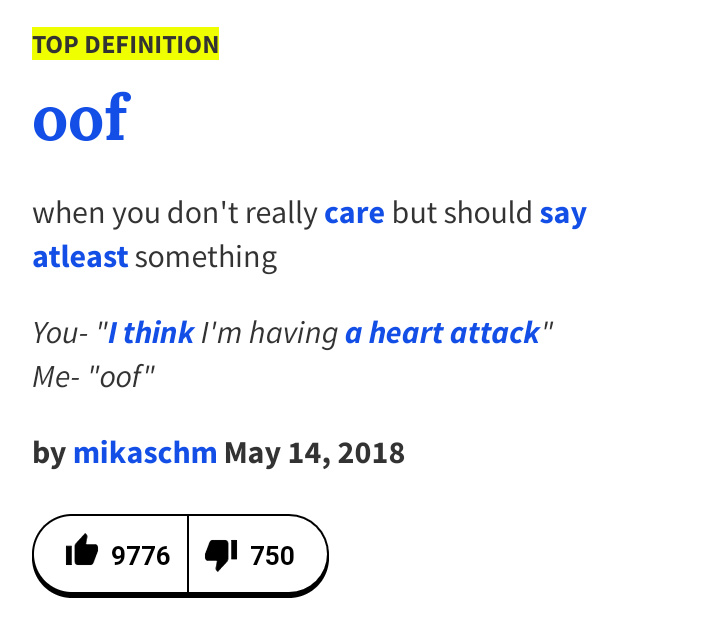 TOP DEFINITION oof When you don't really care but should say