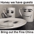 Our finest china