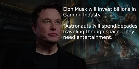 Elon Musk will inveset billiions in the gaming industry - meme