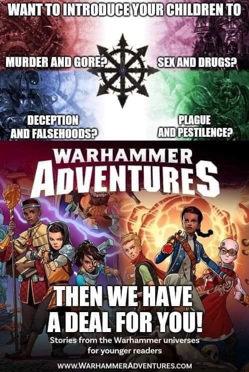 Thank you, Corporate overlords of GamesWorkshop I can now traumatized my kids via books! - meme