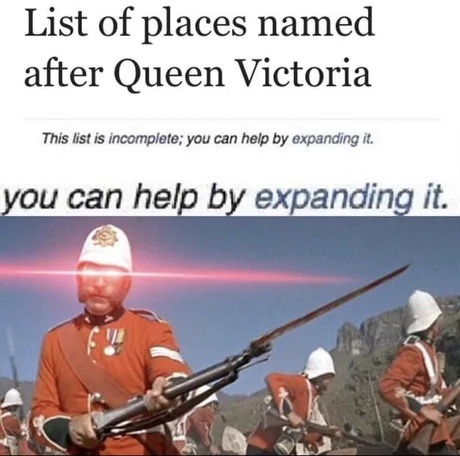 Places named after Queen Victoria and somehow the list isn’t finished yet - meme