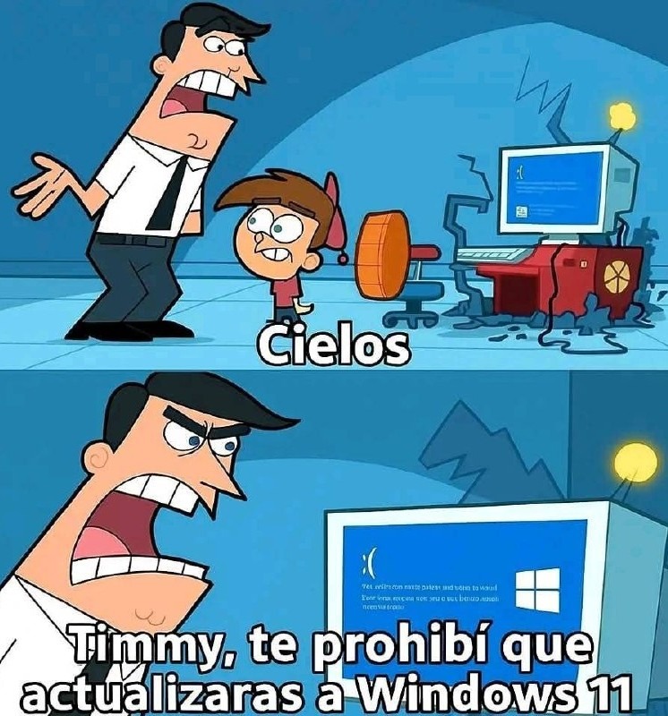 Timmy te dije que no actualizaras el Windows y míralo - meme