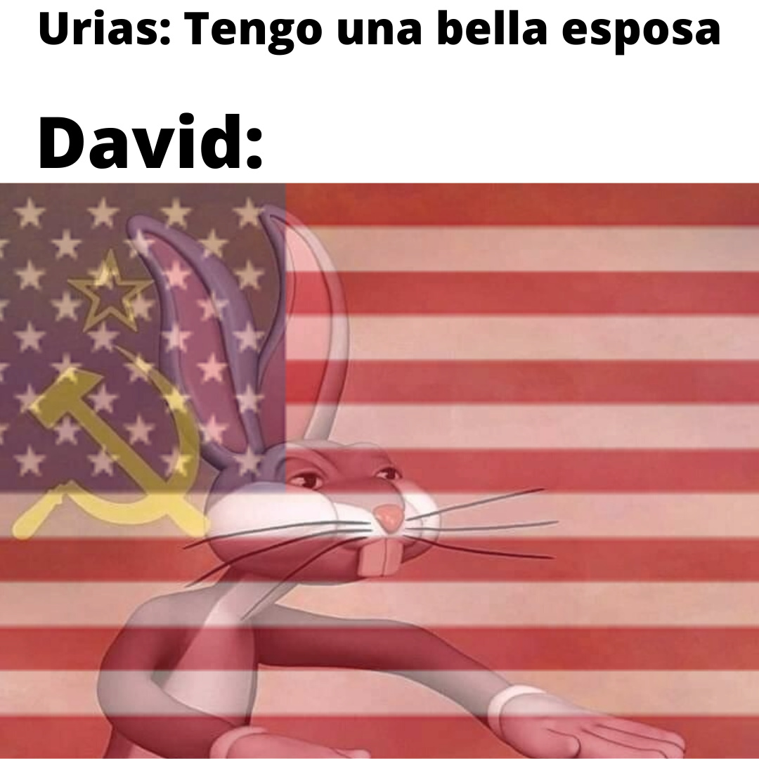 Ese David es un loquillo - meme