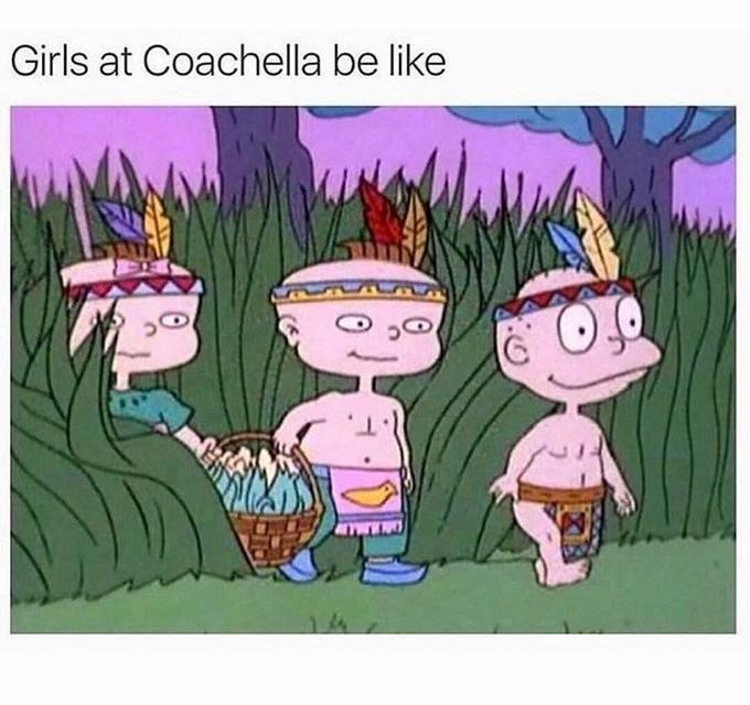 Girls at Coachella be like - meme