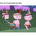 Girls at Coachella be like