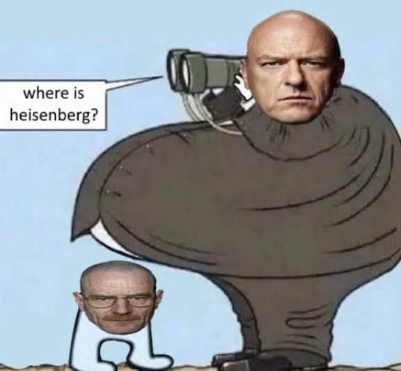 Jajajaj heisenberg. Y si, anuncio mi sexto regreso - meme