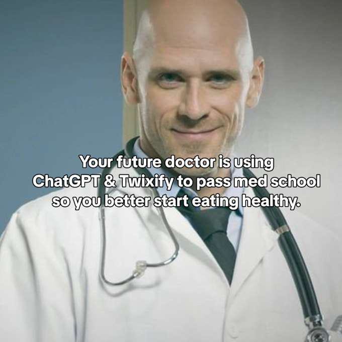 your future doctor used ChatGPT and Tixify to pass med school - meme