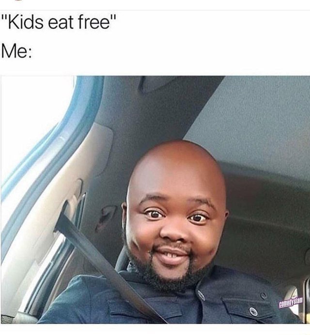 Kids eat free - meme