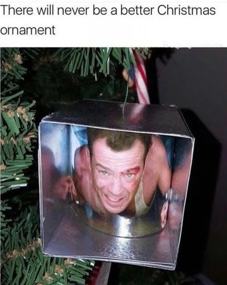 Die Hard Christmas ornament - meme