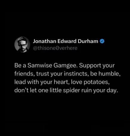 Be a Samwise, not a Gollum - meme