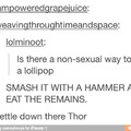 Thor, chill out.