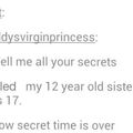 Tell me a secret!