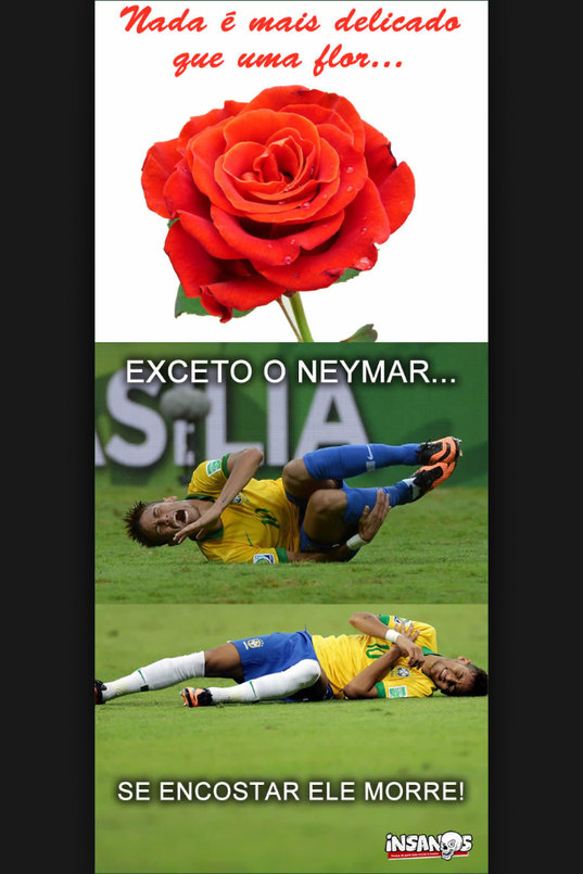 Neymar eh mais delicado do que mtas meninas da minha sala - meme
