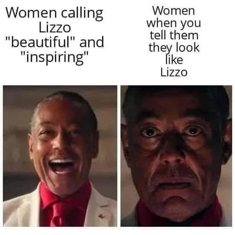 You look a lot like Lizzo - meme