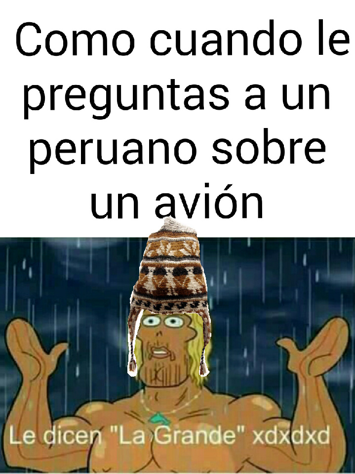 Tenia tiempos de no ver un momo de peruanos - meme