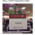 the enemy's head. A perfect gift