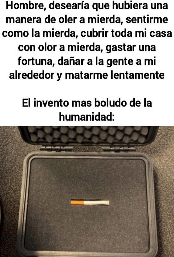 El invento más estúpido de la historia: oler mal, costar caro y matarte lento - meme