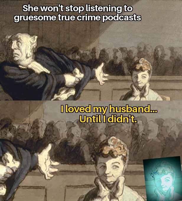 True crime podcast meme