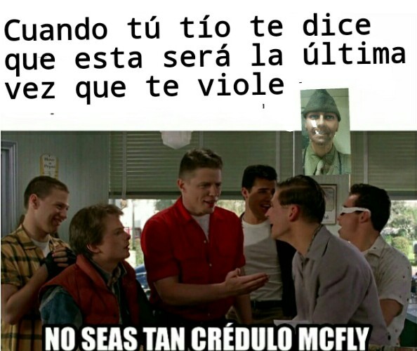 No seas tan crédulo McFly - meme