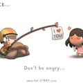 Don't be angry