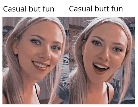 Casual but fun - meme