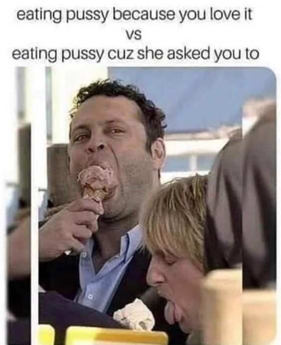 Who hates eating pussy though - meme