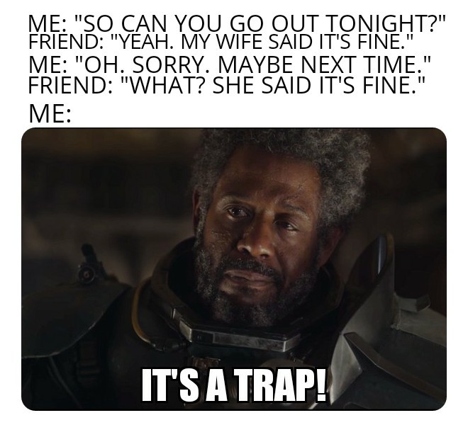 Admiral Ackbar is too normal so I used Saw Gerrera to be different since he says the same thing. - meme