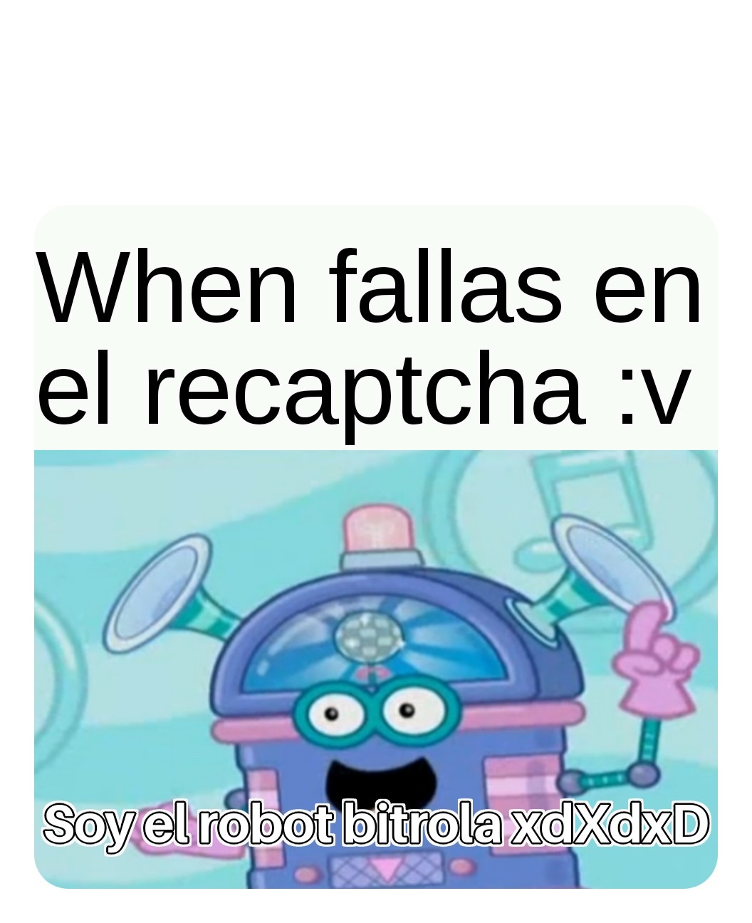 Recaptcha robot - meme