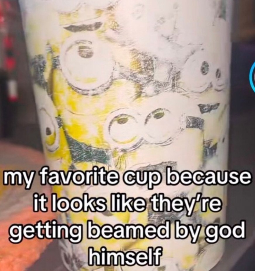 My cup looks like it's being raptured by aliens - meme