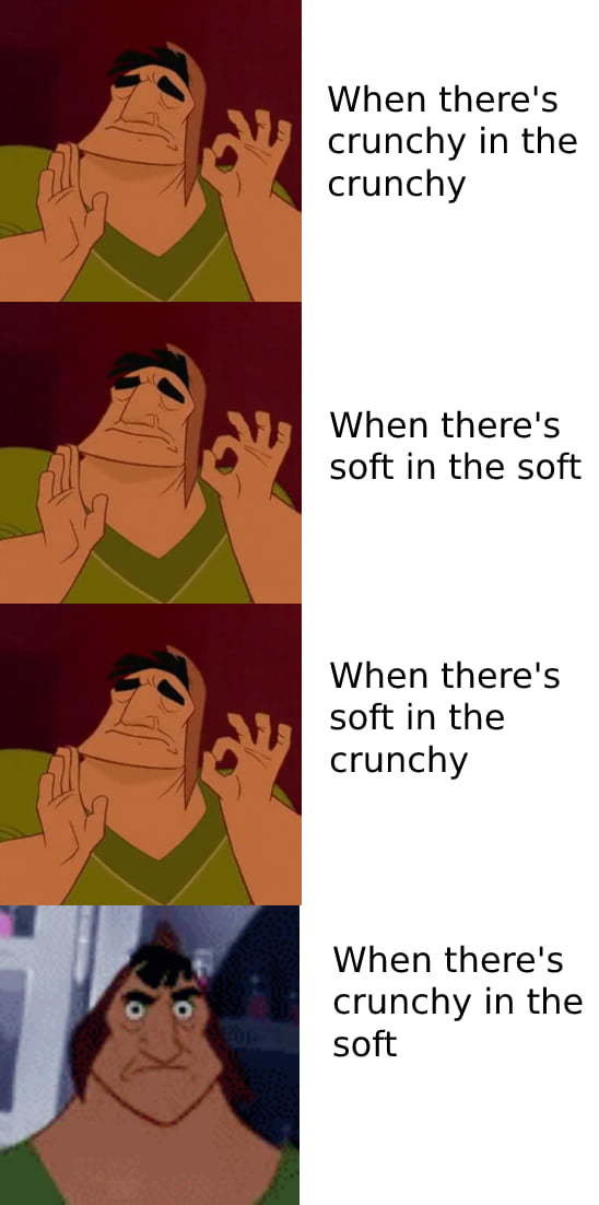 Soft - crunchy - meme