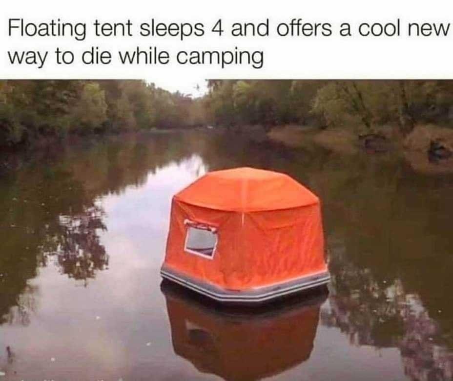 Tienda de campaña flotante ofrece una nueva forma de morir haciendo camping - meme