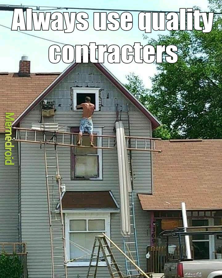 Quality license and bonded contractors - meme