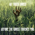 Go touch grass