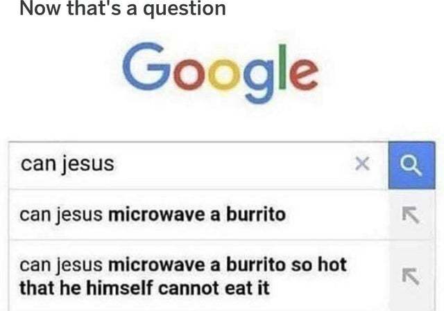 Can Jesus microwave a burrito? - meme