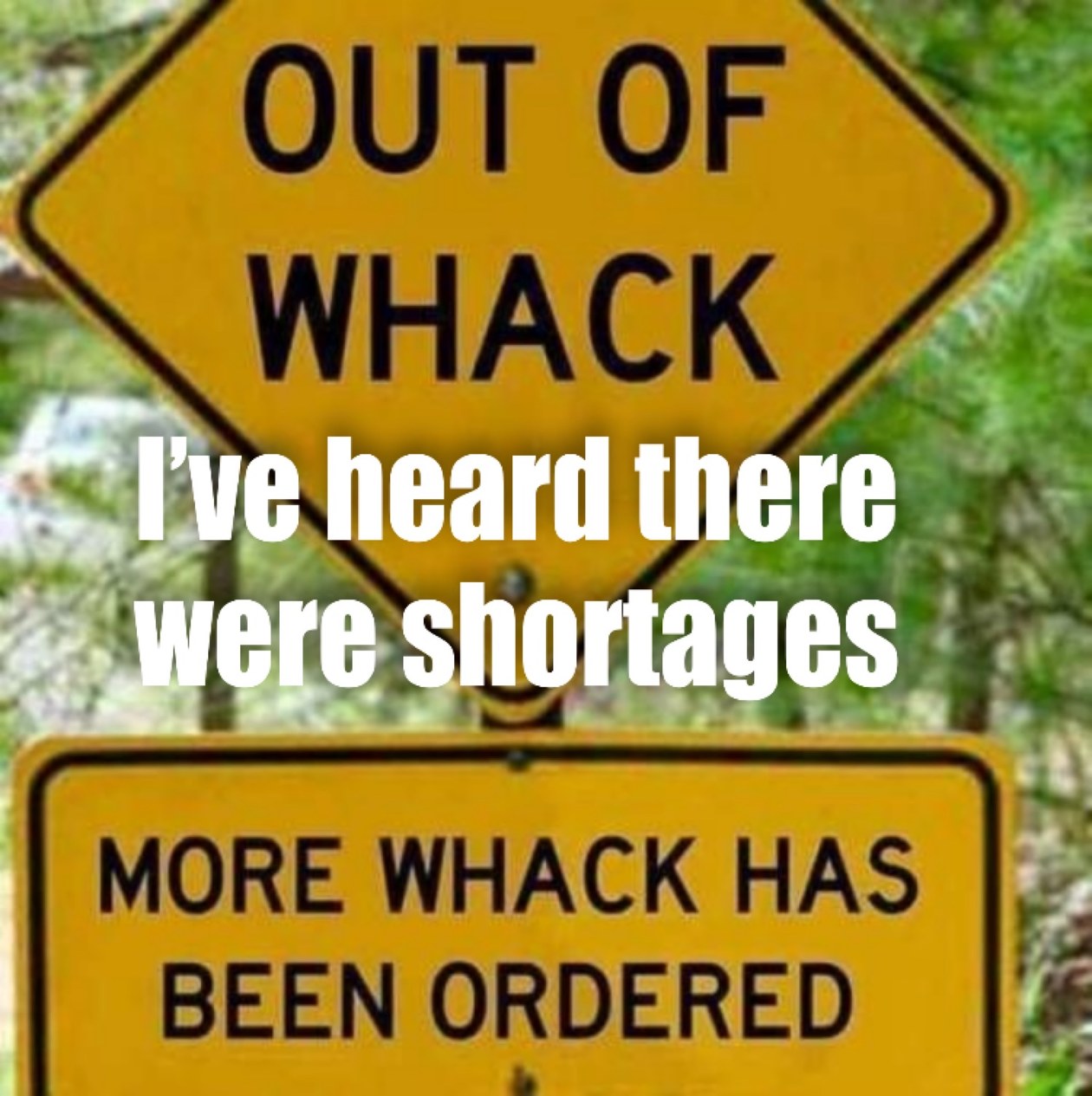 This shortage has reached crisis proportions. Seriously can you recall a time when we have been more out of wack then now? - meme