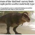 Dad bod Dinosaur