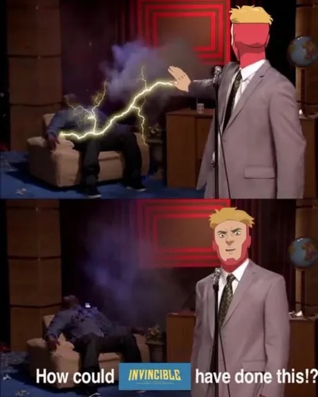 Have you seen the Invincible season 3 finale? - meme