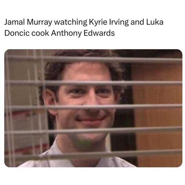 Jamal Murray watching Kyrie Irving and Luka Doncic cook Anthony Edwards - meme