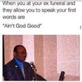 Or at batchc's funeral lol