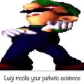 Luigi ri de sua patética existência