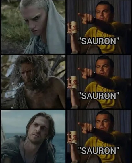 Cada personaje creemos que es Sauron - meme