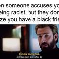 I have a black friend