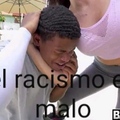 El racismo es malo