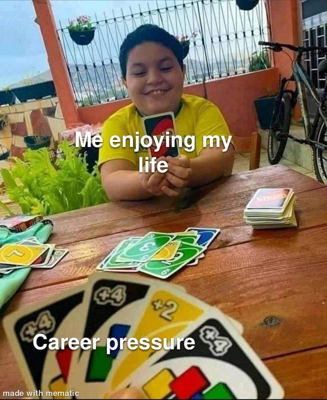 Enjoying my life vs career pressure - meme
