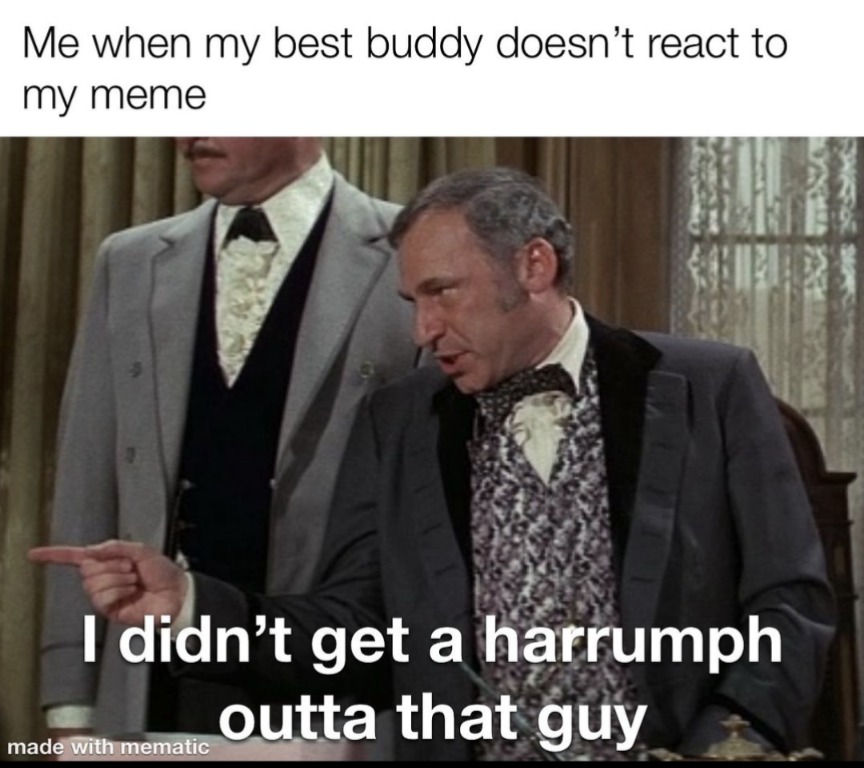 Harrumph - meme