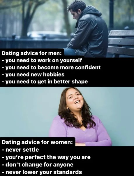 Dating advice for men vs for women - meme