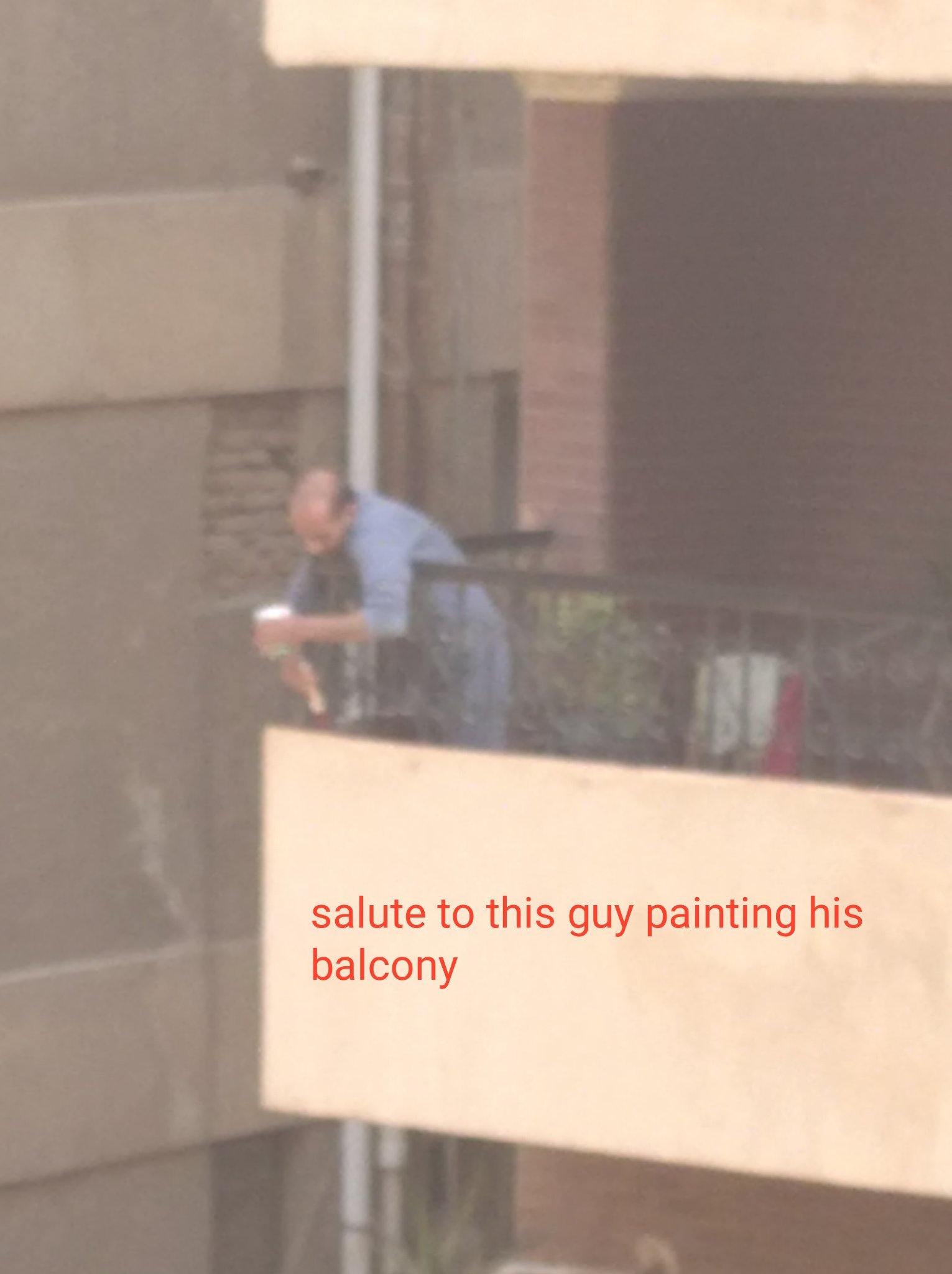 Salute to this guy painting his balcony - meme