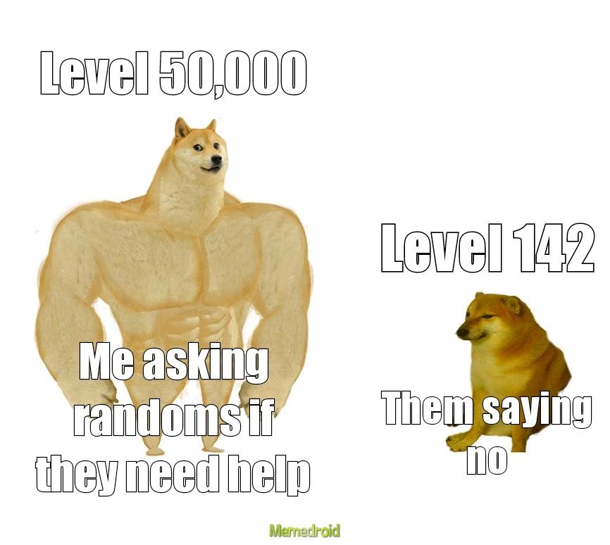 Asking randoms in game if they need help be like - meme
